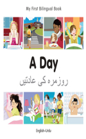 My First Bilingual Book -  A Day (English-Urdu): (My First Bilingual Book)