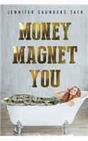 Money Magnet You