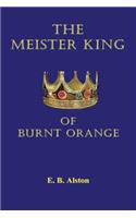 Meister King of Burnt Orange