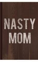 Nasty Mom Vintage Journal Notebook