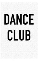 Dance Club: A 6x9 Inch Matte Softcover Journal Notebook with 120 Blank Lined Pages