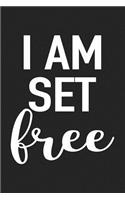 I Am Set Free: A 6x9 Inch Matte Softcover Journal Notebook with 120 Blank Lined Pages