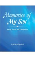 Memories of My Son: Poetry, Letters and Photographs