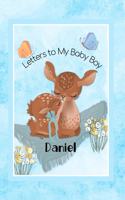 Daniel Letters to My Baby Boy: Personalized Baby Journal