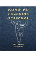Kung Fu Training Journal: Training Session Notes, 120 Pg., 8x10 Inch Blank Diary Pages for Workout Notes(1 Martial Arts Training Journals)