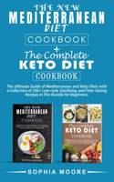The new mediterranean diet cookbook+the complete keto diet cookbook