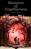 Blossoms of Togetherness