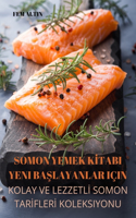 Somon Yemek Kİtabi Yeni BaŞlayanlar Için