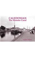 Caledonian, the Monster Canal