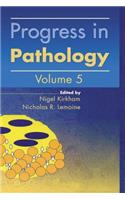 Progress in Pathology: Volume 5