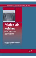 Friction Stir Welding: From Basics to Applications (Woodhead Publishing Series in Welding and Other Joining Technologies)