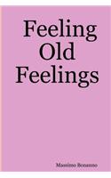 Feeling Old Feelings