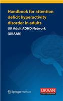 Handbook for Attention Deficit Hyperactivity Disorder in Adults