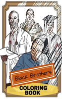 Black Brothers Coloring Book: Adult Coloring Fun, Stress Relief Relaxation and Escape(22 Color in Fun)