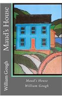 Maud's House