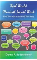 Real World Clinical Social Work: Find Your Voice and Find Your Way