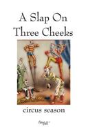A Slap on Three Cheeks
