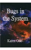 Bugs in the System