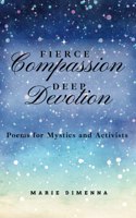Fierce Compassion, Deep Devotion