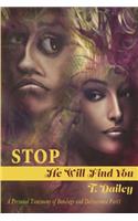 Stop He will Find you