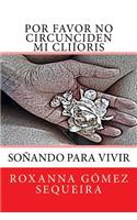 Por favor no circunciden mi clitoris