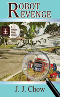 Robot Revenge: a Winston Wong mystery novella(2 Winston Wong Cozy Mystery)