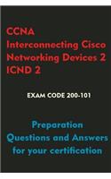 CCNA Interconnecting Cisco Networking Devices 2 (Icnd2): Preparation Questions and Answers for Your Certification
