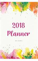 2018 Planner Weekly and Monthly: A Year - 365 Daily Planner Calendar Schedule Organizer Appointment Journal Notebook, Monthly Planner, To do list 6x9"(1 2018 Planners Journals)