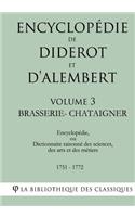 Encyclopédie de Diderot Et d'Alembert - Volume 3 - Brasserie-Chataigner