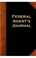 Federal Agent's Journal: (Notebook, Diary, Blank Book)(Law Enforcement Journals Notebooks Diaries)