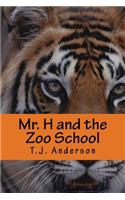 Mr. H and the Zoo School