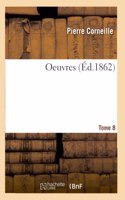 Oeuvres. Tome 8