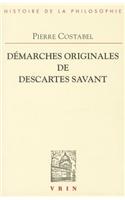 Demarches Originales de Descartes Savant