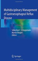 Multidisciplinary Management of Gastroesophageal Reflux Disease