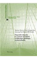 Dispositifs Éducatifs En Contexte Mondialisé Et Didactique Plurilingue Et Pluriculturelle