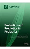 Probiotics and Prebiotics in Pediatrics
