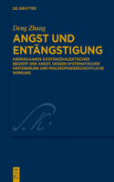 Angst und Entängstigung: Kierkegaards existenzdialektischer Begriff der Angst, dessen systematischer Hintergrund und philosophiegeschichtliche Wirkung(37 Kierkegaard Studies. Monograph Series)