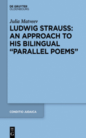 Ludwig Strauss: An Approach to His Bilingual “Parallel Poems”