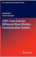 CMOS Front Ends for Millimeter Wave Wireless Communication Systems