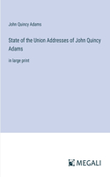 State of the Union Addresses of John Quincy Adams