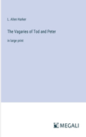 Vagaries of Tod and Peter