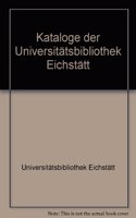 Kataloge Der Universitatsbibliothek Eichstatt / Die Nachlasse