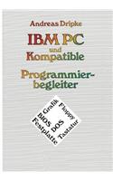 IBM PC Und Kompatible Programmierbegleiter