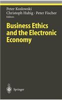 Business Ethics and the Electronic Economy