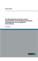 Bestätigungsvermerk in seinen Ausprägungen unter Randbetrachtung der Konsequenzen für das geprüfte Unternehmen