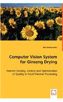 Computer Vision System for Ginseng Drying