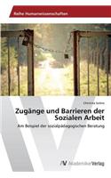 Zugänge und Barrieren der Sozialen Arbeit