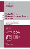 On the Move to Meaningful Internet Systems: OTM 2009