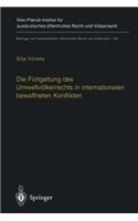 Die Fortgeltung des Umweltvölkerrechts in internationalen bewaffneten Konflikten