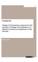 Change of Circumstance. Approach to the doctrine of 